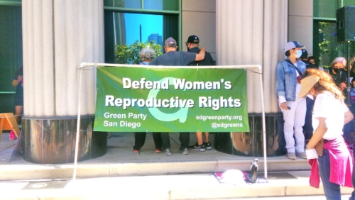 Green Party of San Diego at Women's Reproductive/Abortions right rally/march. 5/14/2022